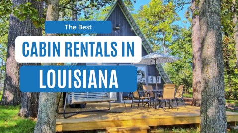 best cabin rentals in louisiana