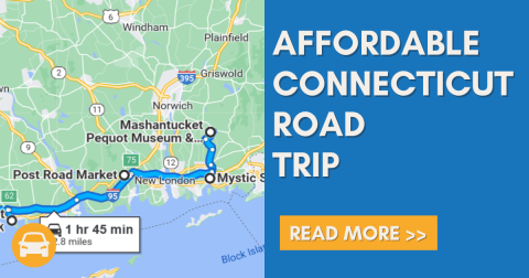 The Most Affordable Connecticut Road Trip Takes You To 5 Sites For Less Than $100