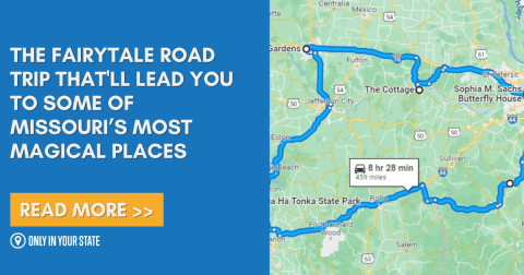 The Fairytale Road Trip That'll Lead You To Some Of Missouri’s Most Magical Places