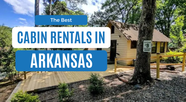 best cabin rentals in arkansas