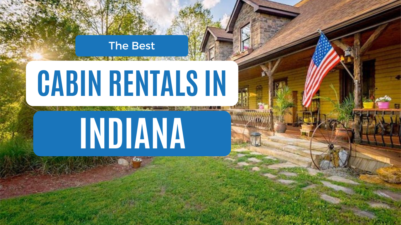 best cabin rentals in indiana