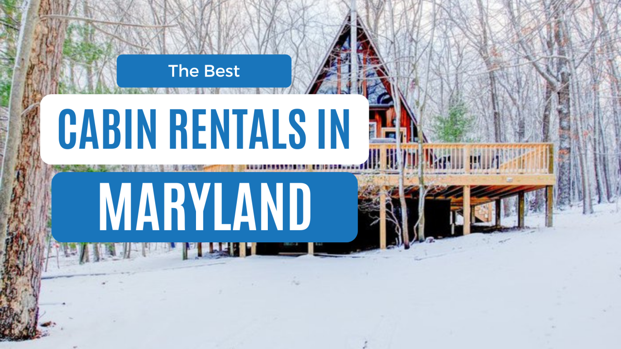 best cabin rentals in maryland