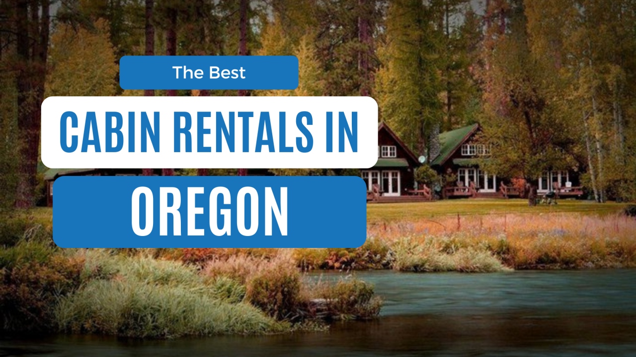 best cabin rentals in oregon