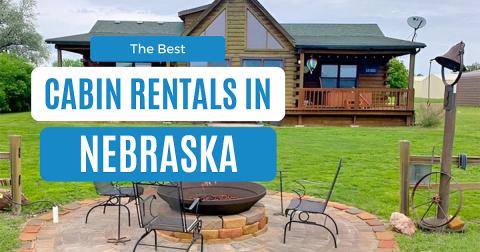 12 Of The Best Cabins In Nebraska For An Unforgettable Stay