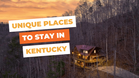 Unique Places to Stay in Kentucky: 10 Cool & Quirky Rentals