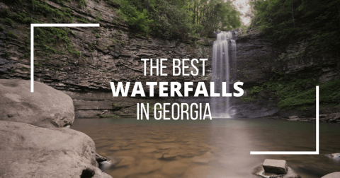 The Best Waterfalls In Georgia: Local Favorites and Hidden Gems For Your Bucket List