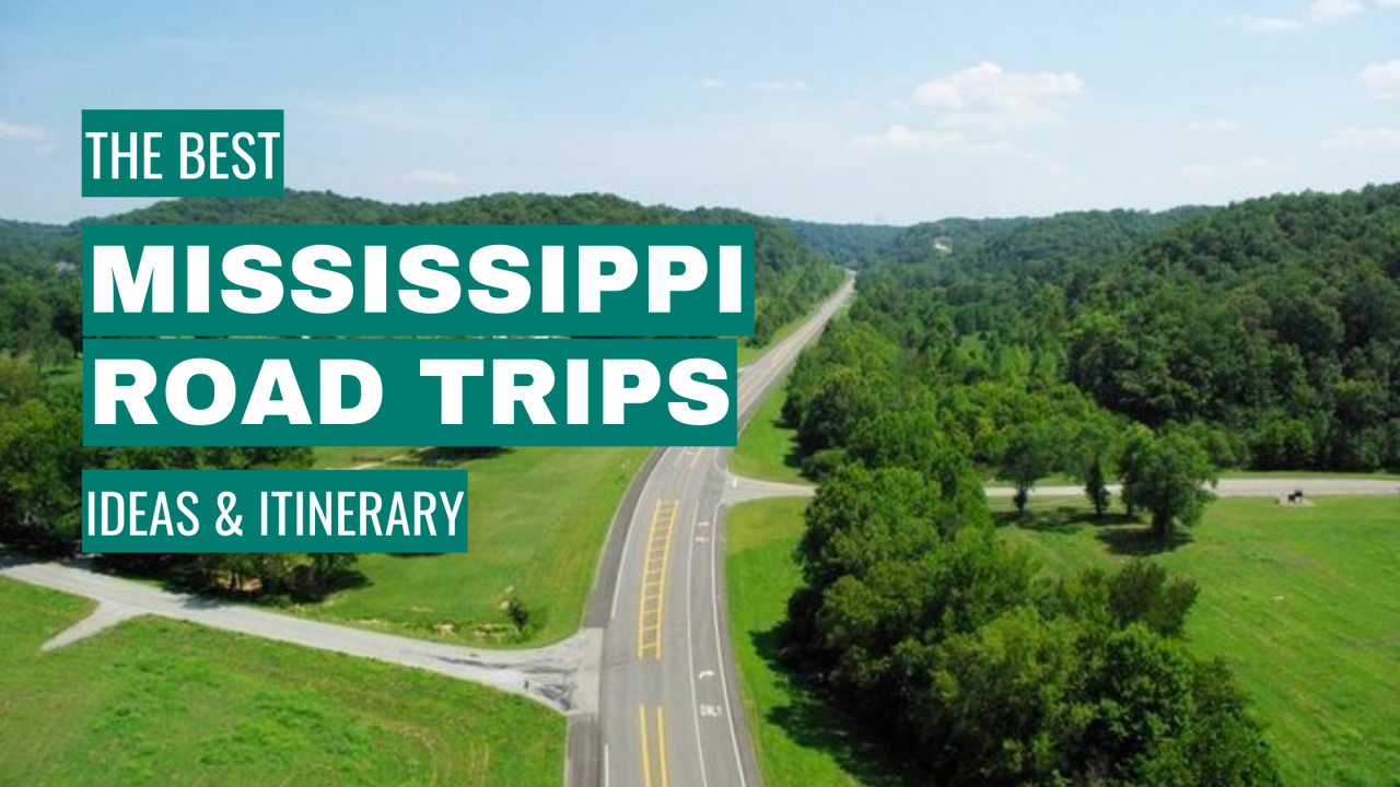 best mississipi road trips