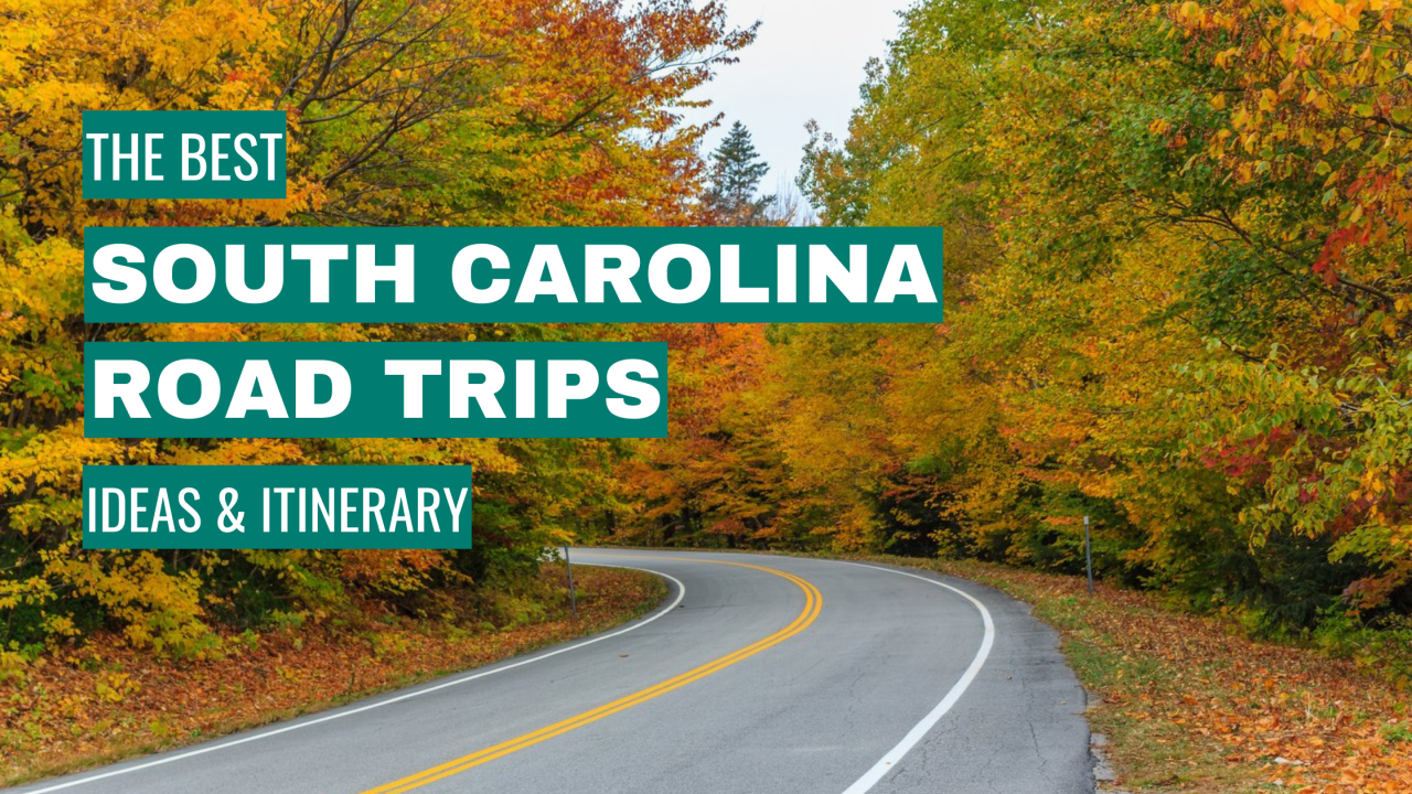 best south carolina road trips