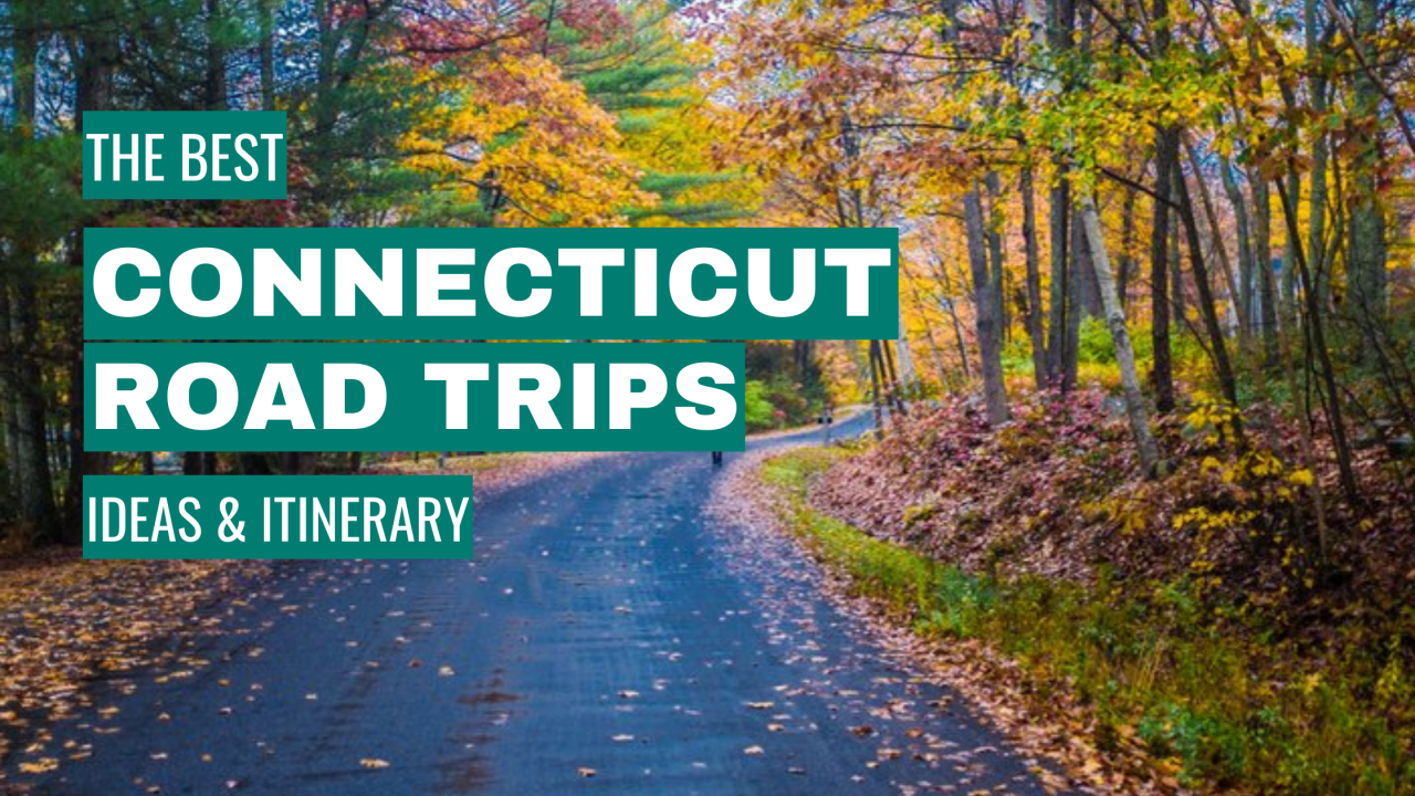 best connecticut road trips