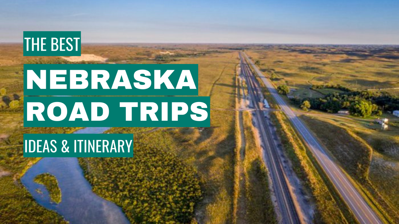 best nebraska road trips